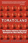 Tomatoland: How M...