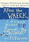 After the Wreck, I Picked Myself Up, Spread My Wings, and Flew Away