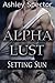 Alpha Lust: Setting Sun (Part Three) (Werewolf/Shapeshifter Paranormal Erotic Romance Novelette)