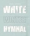 White Winter Hymnal by newbluemoon