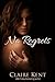 No Regrets by Claire Kent No Regrets by Claire Kent
