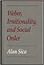 Weber, Irrationality, and Social Order
