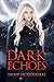 Dark Echoes (Echo Falls, #3)