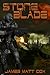 Stone Blade (Stone Blade, #1)