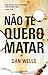 Não Te Quero Matar  (John Cleaver #3)
