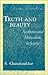 Truth and Beauty by Subrahmanyan Chandrasekhar
