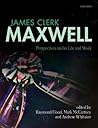 James Clerk Maxwell: Perspectives on his Life and Work