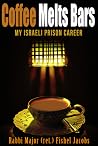 Coffee Melts Bars - My Israel Prison Career