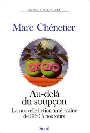 Au-delà du soupçon. La nouvelle fiction américaine de 1960 à nos jours