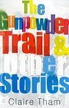 The Gunpowder Trail and Other Stories (Paperback)