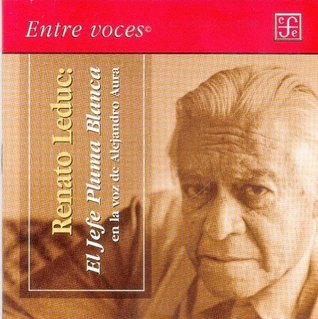 El Jefe Pluma Blanca: En La Voz de Alejandro Aura