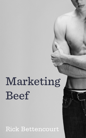 Marketing Beef (Marketing Beef #1)