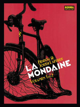 La Mondaine, Volumen 1 de 2 (Hardcover)