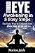 Third Eye Awakening In 5 Easy Steps: The Easy Way to Unleash Your Psychic Power and Open the Third Eye Chakra (New Age Healing for Modern Life Book 3)