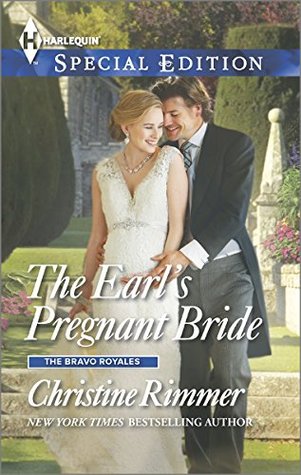 The Earl's Pregnant Bride: An Unexpected Pregnancy Series Contemporary Romance (The Bravo Royales Book 8)