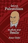 Being Palestinian...
