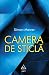 Camera de sticlă by Simon Mawer