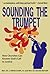 Sounding the Trumpet: How C...
