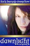 Dawnlight by Kacy Barnett-Gramckow