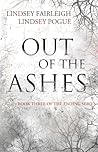 Out Of The Ashes by Lindsey Fairleigh Out Of The Ashes by Lindsey Fairleigh