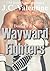 Wayward Fighters: Books 1 & 2 (Wayward Fighters #1-2)