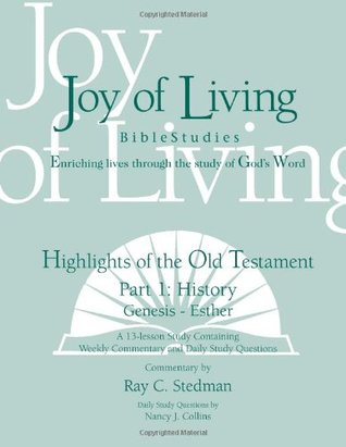 Highlights of the Old Testament, History (Genesis - Esther) (Joy of Living Bible Studies)