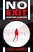 No Exit