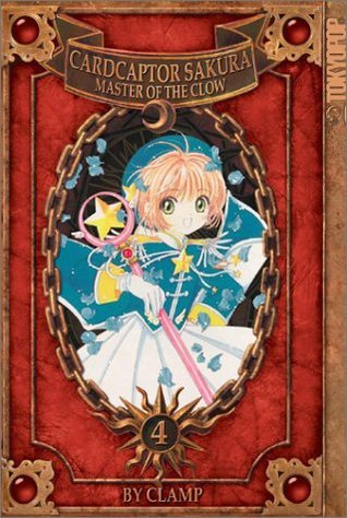Cardcaptor Sakura: Master of the Clow, Vol. 4 (Cardcaptor Sakura, #10)