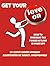 Get Your Love On: How To Increase the Power of Love in Your Life