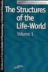 The Structures of the Life World Vol. 1