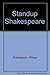 Standup Shakespeare. by William Shakespeare