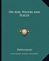 On Airs, Waters And Places