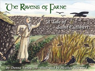 The Ravens of Farne: A Tale of Saint Cuthbert (Paperback)