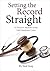 Setting the Record Straight: A Doctor's Memoir Of The 1962 Medicare Crisis