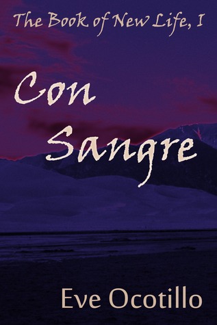 Con Sangre (The Book of New Life, #1)