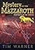 Mystery of the Mazzaroth by Tim Warner