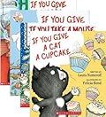 If You Give A Dog A Donut 4 Book Set: Includes If You Give a Dog a Donut / If You Give a Cat a Cupcake / If You Give a Moose a Muffin / If You Take a Mouse to the Movies