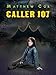 Caller 107 by Matthew S. Cox Caller 107 by Matthew S. Cox