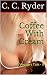 Coffee With Cream: A Voyeur...