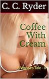 Coffee With Cream...