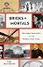 Bricks & Mortals: Ten Great Buildings and the People They Made
