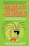 'Isms & 'Ologies:...