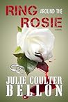 Ring Around the Rosie by Julie Coulter Bellon Ring Around the Rosie by Julie Coulter Bellon