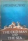 The Old Man and the Sea by Ernest Hemingway The Old Man and the Sea by Ernest Hemingway
