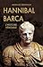 Hannibal Barca, l'histoire véritable (French Edition)