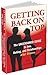 Getting Back on Top: The Uncensored Guide to Sex and Dating After Divorce