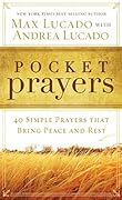 Pocket Prayers: 40 Simple Prayers that Bring Peace and Rest