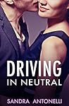 Driving In Neutral by Sandra Antonelli