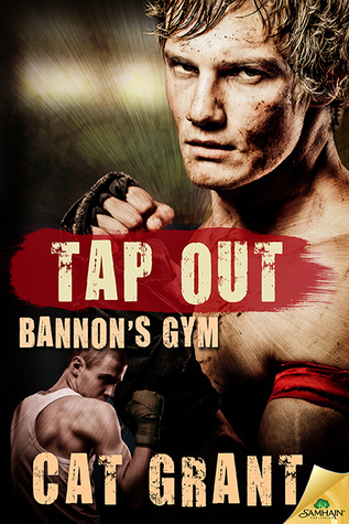 Tap Out (Bannon's Gym, #3)