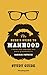 The Dude's Guide to Manhood: Finding True Manliness in a World of Counterfeits, Study Guide